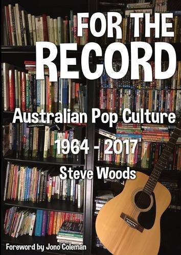 Cover image for For The Record Vol 1: Australian Pop Culture 1964 - 2017