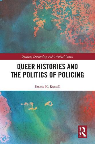 Cover image for Queer Histories and the Politics of Policing