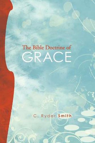 Cover image for The Bible Doctrine of Grace: And Related Doctrines