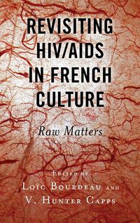 Cover image for Revisiting HIV/AIDS in French Culture: Raw Matters