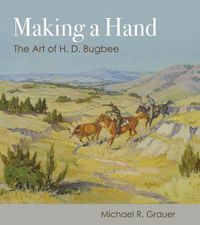 Cover image for Making a Hand: The Art of H. D. Bugbee