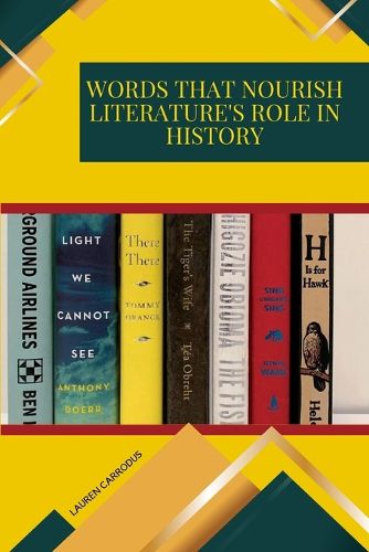 Cover image for Words that Nourish Literature's Role in History