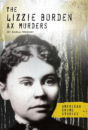 The Lizzie Borden Ax Murders