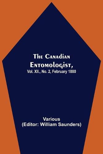 The Canadian Entomologist, Vol. XII., No. 2, February 1880