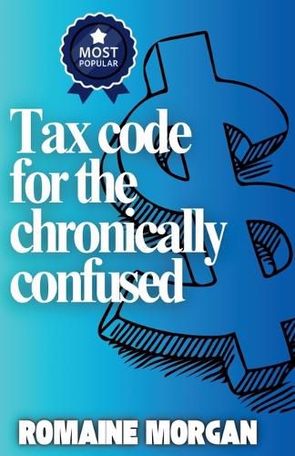 Cover image for Tax code for the chronically confused