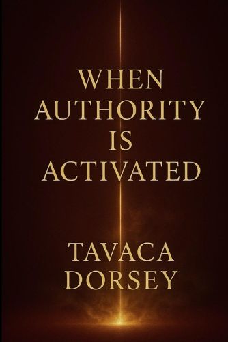 Cover image for WHEN AUTHORITY IS ACTIVATED The Atmosphere Shifts