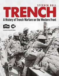 Cover image for Trench: A History of Trench Warfare on the Western Front