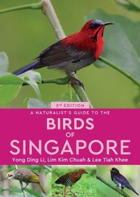 Cover image for A Naturalist's Guide to the Birds of Singapore