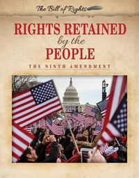 Cover image for Rights Retained by the People: The Ninth Amendment