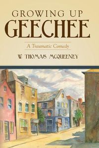 Cover image for Growing Up Geechee: A Traumatic Comedy