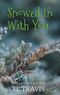 Cover image for Snowed In With You