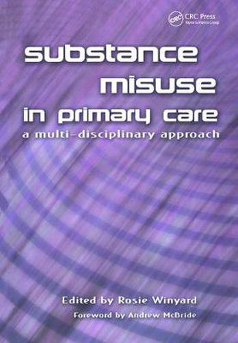 Cover image for Substance Misuse in Primary Care: A multi-disciplinary approach