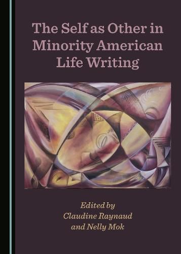 Cover image for The Self as Other in Minority American Life Writing
