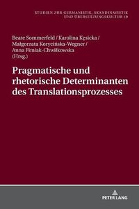 Cover image for Pragmatische Und Rhetorische Determinanten Des Translationsprozesses