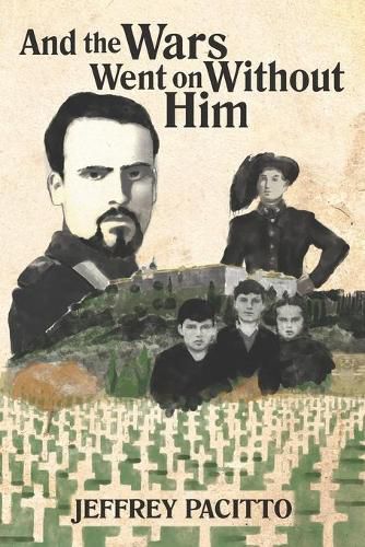 Cover image for And the Wars Went on Without Him