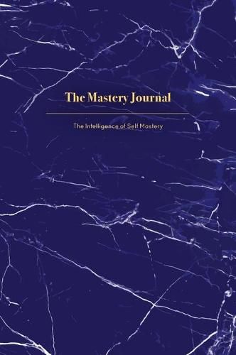 Cover image for The Mastery Journal: The Intelligence of Self Mastery