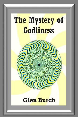 Cover image for The Mystery of Godliness