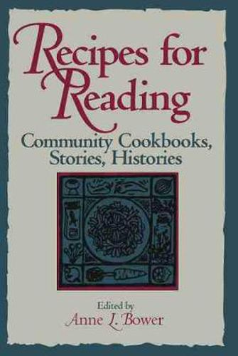 Cover image for Recipes for Reading: Community Cookbooks, Stories, Histories