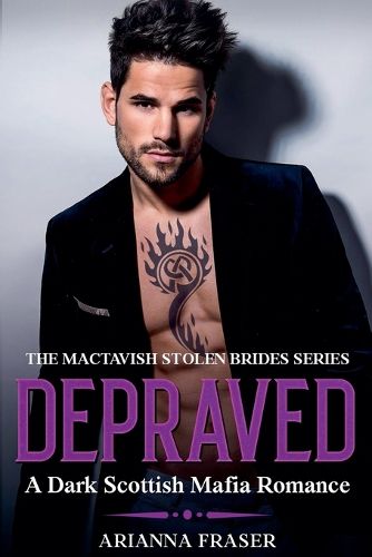 Cover image for Depraved - A Dark Scottish Mafia Romance