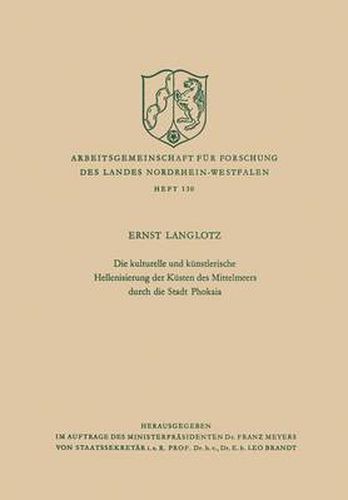 Die Kulturelle Und Kunstlerische Hellenisierung Der Kusten Des Mittelmeers Durch Die Stadt Phokaia