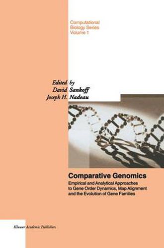 Cover image for Comparative Genomics: Empirical and Analytical Approaches to Gene Order Dynamics, Map Alignment and the Evolution of Gene Families