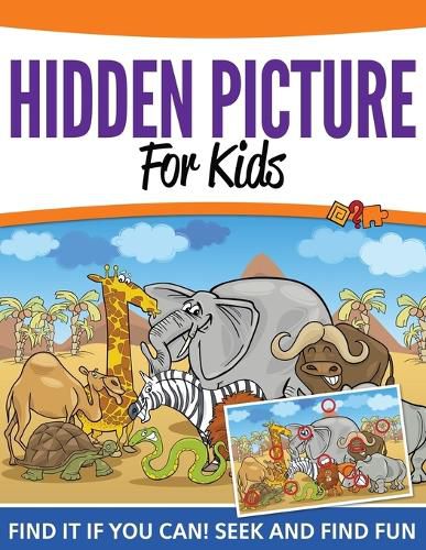 Cover image for Hidden Pictures For Kids: Find It If You Can! Seek and Find Fun