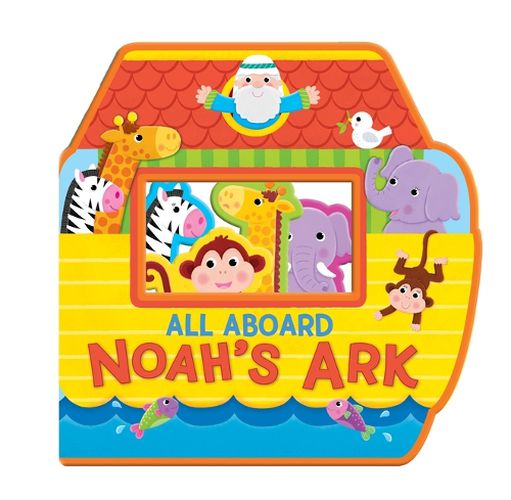 Cover image for All Aboard! Noah's Ark (Shaped Soft Foam Book)