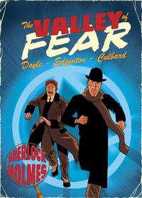 Cover image for Valley of Fear: A Sherlock Holmes Graphic Novel