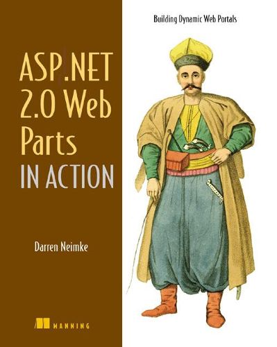 Cover image for ASP.NET 2.0 Web Parts in Action: Building Dynamic Web Portals