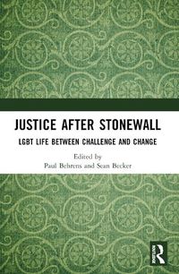 Cover image for Justice After Stonewall