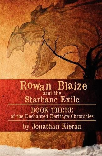 Cover image for Rowan Blaize and the Starbane Exile: Enchanted Heritage Chronicles: Book III