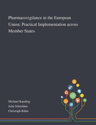 Cover image for Pharmacovigilance in the European Union: Practical Implementation Across Member States