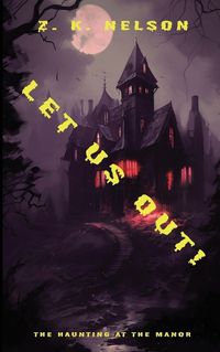 Cover image for Let Us Out!