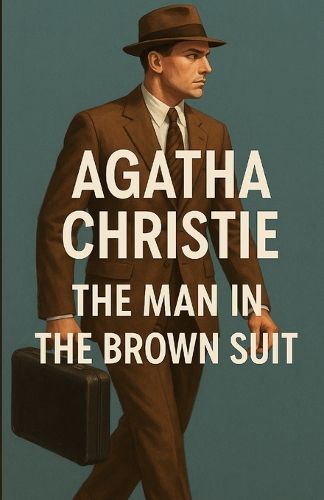 Cover image for The Man In The Brown Suit (Illustrated)