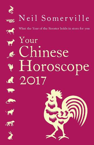 Your Chinese Horoscope 2017: What the Year of the Rooster Holds in Store for You