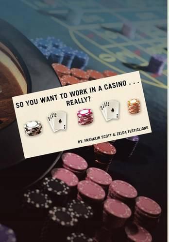 Cover image for So You Want to Work in a Casino . . . Really?