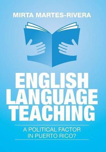 Cover image for English Language Teaching: A Political Factor in Puerto Rico?