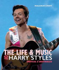 Cover image for The Life and Music of Harry Styles
