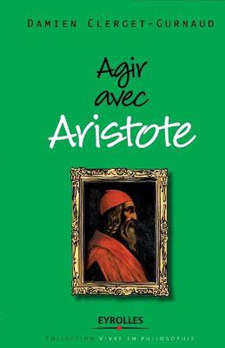 Cover image for Agir avec Aristote