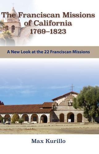 Cover image for Franciscan Missions of California 1769-1823