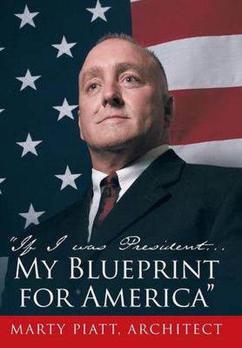 Cover image for If I Was President... My Blueprint for America