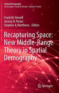 Cover image for Recapturing Space: New Middle-Range Theory in Spatial Demography