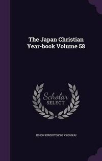 Cover image for The Japan Christian Year-Book Volume 58