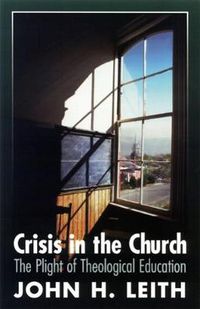Cover image for Crisis in the Church: The Plight of Theological Education