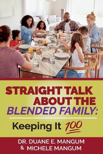 Cover image for Straight Talk About The Blended Family: Keeping It  100