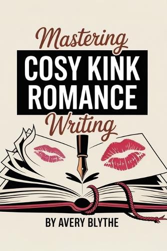 Cover image for Mastering Cosy Kink Romance Writing