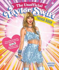 Cover image for The Unofficial Taylor Swift Trivia Book