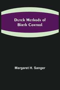 Cover image for Dutch Methods of Birth Control