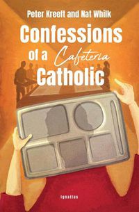 Cover image for Confessions of a Cafeteria Catholic