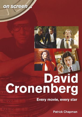 Cover image for David Cronenberg: Every Movie, Every Star